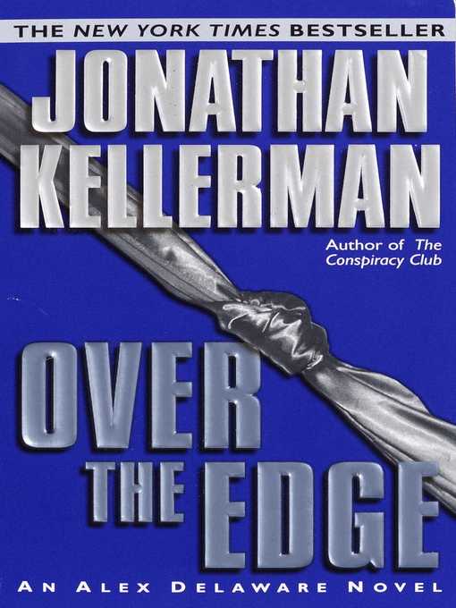 Title details for Over the Edge by Jonathan Kellerman - Available